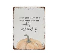 NAMEY Im So Glad I Live in A World Where There are Octobers Vintage Metal Signs Metal Tin Sign Vintage Wall Decor Tin Sign Funny Wall Decor for Home Bar Pub Cafe Farm Room Metal Poster 12x16 Inch