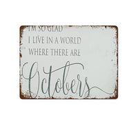 NAMEY I'm So Glad I Live in A World Where There are Octobers Wood Sign - Farmhouse Fall Porch Decor - October Birthday Wood Sign Retro Metal Sign Vintage Tin Sign for Plaque Poster Cafe 12 x 16 Inch