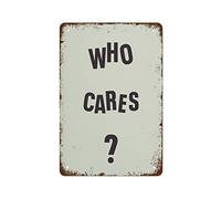 NAMEY Metal Tin Sign Vintage Metal Signs Who Cares Sign Cool Bold Poster Retro Wall Decor for Home Cafes Office Store Pubs Club Sign Gift 140x200 mm Plaque Tin Sign
