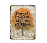 NAMEY Montgomery Quote I'm So Glad We Live in A World Where There are Octobers Autumn Wall Vintage Tin Sign Metal Sign Retro Wall Decor for Home Cafes Office Store Pubs 12 X 8 Inch