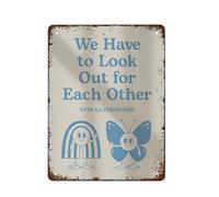 NAMEY We Have to Look Out for Each Other Retro Wall Print Vintage Poster Nostalgia Wal Vintage Tin Sign Metal Sign Retro Wall Decor for Home Cafes Office Store Pubs Club Sign Gift 12 x 16 Inch