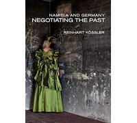 Namibia and Germany: Negotiating the Past