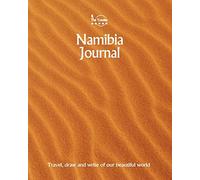 Namibia Journal: Travel and Write of our Beautiful World: Volume 1 (Namibia Travel Books)