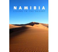 Namibia - Living in the Desert