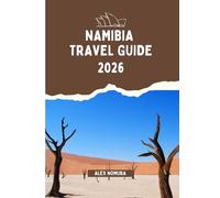 NAMIBIA TRAVEL GUIDE 2026: Where to Eat, How to Buy SIM Cards & Stay Online, Top Lodging Options for Every Budget, and Practical Transport Tips Across Towns & National Parks