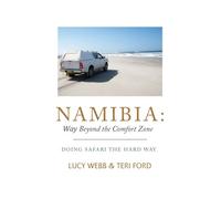Namibia:Way beyond the comfort zone: Doing safari the hard way
