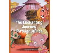 Namibia, Where Deserts and Oceans Collide - Book 3 (The Enchanting Journey Through Africa)
