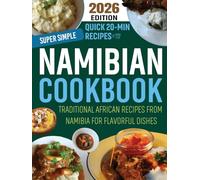 Namibian Cookbook: Traditional African Recipes from Namibia for Flavorful Dishes.