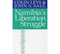 Namibia's Liberation Struggle: The Two-edged Sword