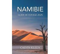 NAMIBIE GUIDE DE VOYAGE 2025