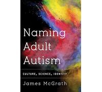 Naming Adult Autism: Culture, Science, Identity