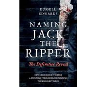 Naming Jack the Ripper: The Definitive Reveal