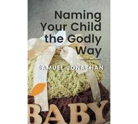 Naming Your Child the Godly Way