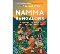NAMMA BANGALORE 2.0 : Culture, Coding, Cuisine, Creativity