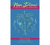 Nan Domi: An Initiate's Journey into Haitian Vodou