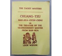Nan-Hua-Ch'en-Ching: Or the Treatise of the Transcendent Master from Nan-Hua
