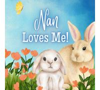 Nan Loves Me!: A Story about Nan's love!