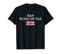Nan Runs on Tea Funny Nan Tea Lover British Flag T-Shirt