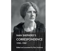 Nan Shepherd's Correspondence, 1920-80
