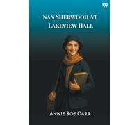 Nan Sherwood At Lakeview HallOr, The Mystery Of The Haunted Boathouse (Edition1)