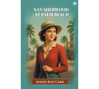 Nan Sherwood At Palm BeachOr, Strange Adventures Among The Orange Groves (Edition1)
