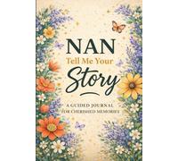 Nan tell me your story: A guided journal for her life & love