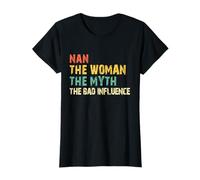 Nan The Woman The Myth The Bad Influence Funny Vintage T-Shirt
