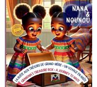 Nana and Nounou: Nana et Nounou : la Boîte aux Trésors de Grand-Mère : Un Voyage en Haïti (Nana & Nounou)