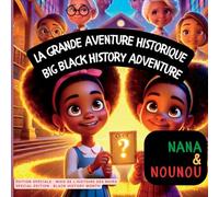 Nana and Nounou: Nana et Nounou : La grande aventure historique (Nana & Nounou)