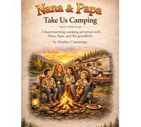 Nana and Papa Take Us Camping (Nana and Papa adventures)