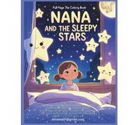 Nana and the Sleepy Stars: A Kindness-Themed Bedtime Coloring Storybook for Kids (Nana Magical Coloring Story)