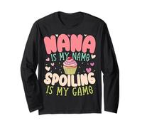 Nana is My Name Spoiling Game Grandmother Grandma Long Sleeve T-Shirt