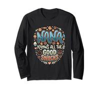 Nana Knows All The Good Snacks Grandma Long Sleeve T-Shirt