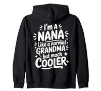 Nana Like A Normal Grandma Much Cooler Grandmother Zip Hoodie