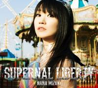 Nana Mizuki - Nana Mizuki - Supernal Liberty (CD+BD) [Japan LTD CD] KICS-93036