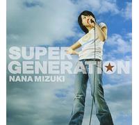 Nana Mizuki - Super Generation