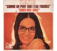 Nana Mouskouri - Comme Un Pont Sur L'Eau Trouble / Adieu Mes Amis