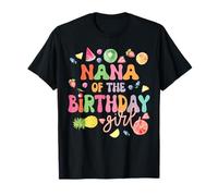 Nana of The Birthday Girl Fruit Bday Tropical Theme Party T-Shirt