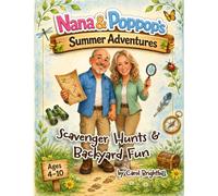 Nana & Poppop's Summer Adventures: Scavenger Hunts & Backyard Fun (Nana & Poppop's Adventure Series)