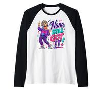 Nana Still Got It Mother's Day Raglan Baseball Tee