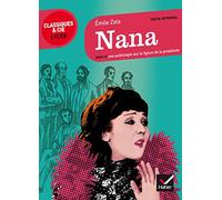Nana: suivi d'un parcours sur la figure de la prostituée (Classiques & Cie Lycée (90))