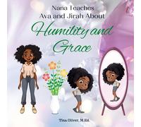 Nana Teaches Ava and Jirah about Humility and Grace: Children book series with coloring pages (Nana and Granddaughters)