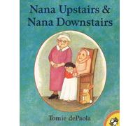 Nana Upstairs and Nana Downstairs (Picture Puffin Books)