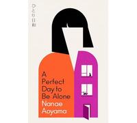 Nanae Aoyama - A Perfect Day to be Alone - New Paperback - O84z