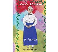 Nana's Adventures in Heaven