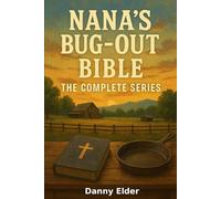 Nana's Bug Out Bible: The Complete Series