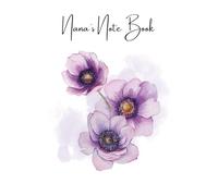 Nanas Note Book: The perfect notebook to show her she is loved.