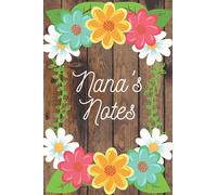 Nana's Notes, Notebook & Journal, Gifts For Nana's: 6 x 9, 110 Pages, Gift For Grandmother's