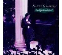 NANCI GRIFFITH: LATE NIGHT GRANDE HOTEL - CD