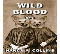 Nancy A. Collins Wild Blood: A Novel Paperback Book Nancy A. Collins Multicolor